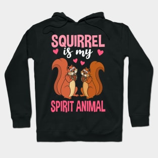 Squirrel Is My Spirit Animal Hoodie